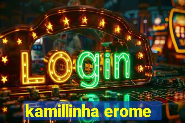 kamillinha erome